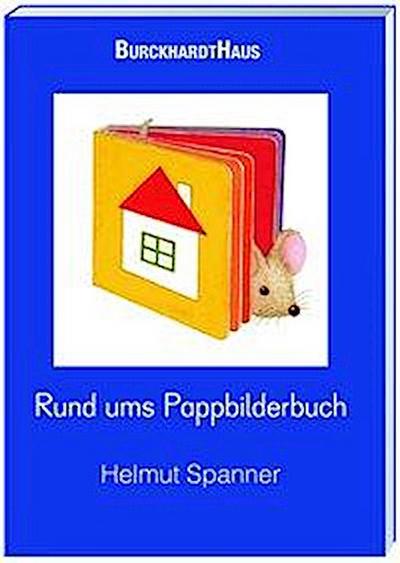 Spanner, H: Rund ums Pappbilderbuch