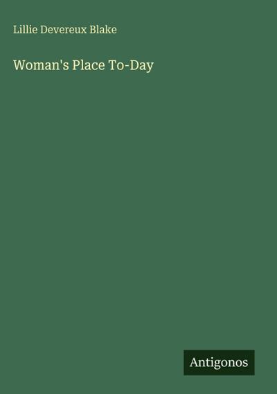 Woman’s Place To-Day