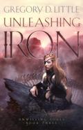 Unleashing Iron (Unwilling Souls, #3)