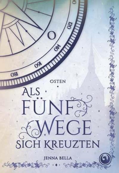 Als fünf Wege sich kreuzten - Osten, Band 2 