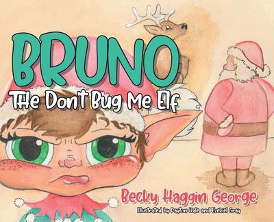 Bruno The Don’t Bug Me Elf