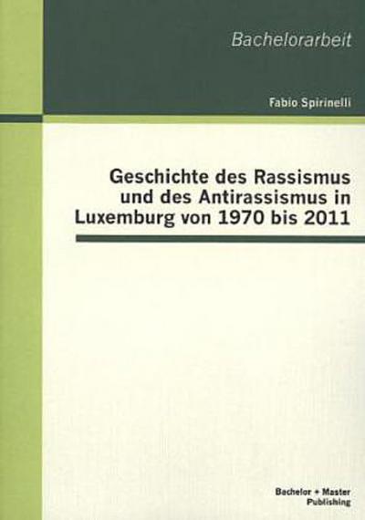 Geschichte des Rassismus und des Antirassismus in Luxemburg von 1970 bis 2011