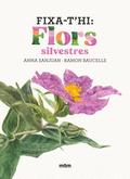 Fixa-t’hi: flors silvestres