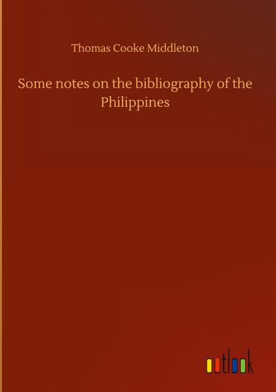 Some notes on the bibliography of the Philippines