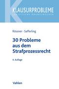 30 Probleme aus dem Strafprozessrecht