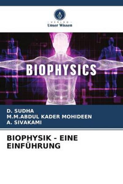 BIOPHYSIK - EINE EINFÜHRUNG