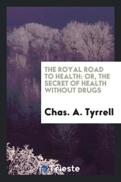 The Royal Road to Health