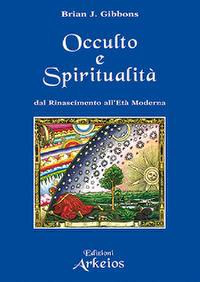 Gibbons, B: Spiritualità e occulto. Dal Rinascimento all’Età