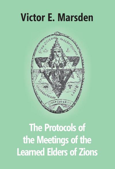 The Protocols Of The Meetings Of The Learned Elders Of Zions
