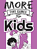More Tiny Games for Kids