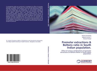 Premolar extractions & Boltons ratio in South Indian population.