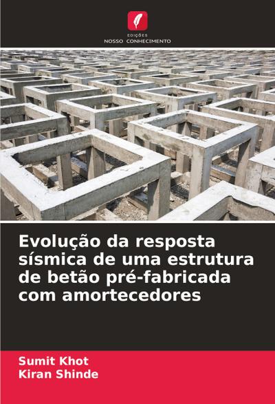 Evolução da resposta sísmica de uma estrutura de betão pré-fabricada com amortecedores