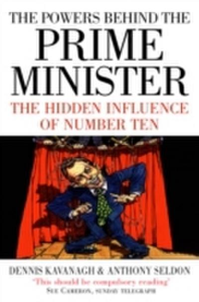 Powers Behind the Prime Minister: The Hidden Influence of Number Ten (Text Only)
