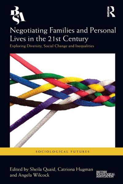 Negotiating Families and Personal Lives in the 21st Century