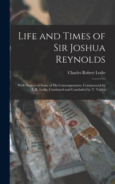 Life and Times of Sir Joshua Reynolds