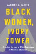 Black Women, Ivory Tower