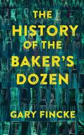 The History of the Baker’s Dozen