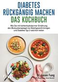 Diabetes rückgängig machen - Das Kochbuch