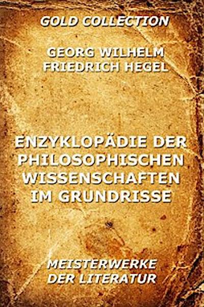 Enzyklopädie der philosophischen Wissenschaften im Grundrisse