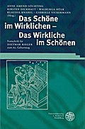 Das Schöne im Wirklichen - Das Wirkliche im Schönen