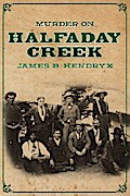 Murder on Halfaday Creek