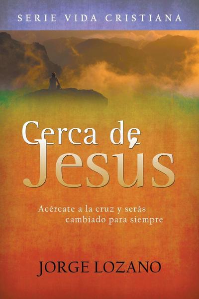 Cerca de Jesús