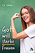 Gott will starke Frauen