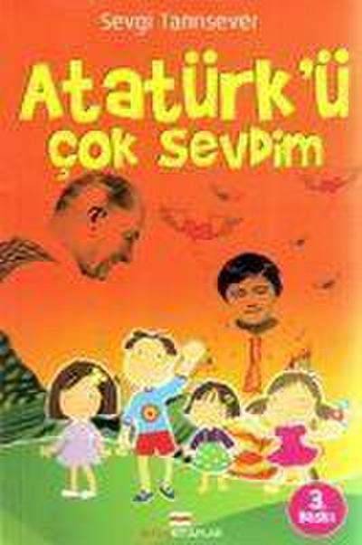 Atatürkü Cok Sevdim
