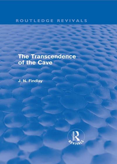 The Transcendence of the Cave (Routledge Revivals)