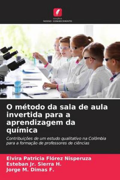 O método da sala de aula invertida para a aprendizagem da química