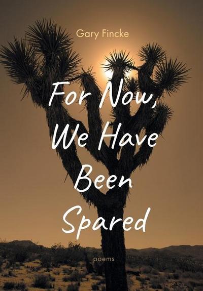 For Now, We Have Been Spared