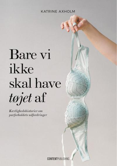 Bare vi ikke skal have tøjet af