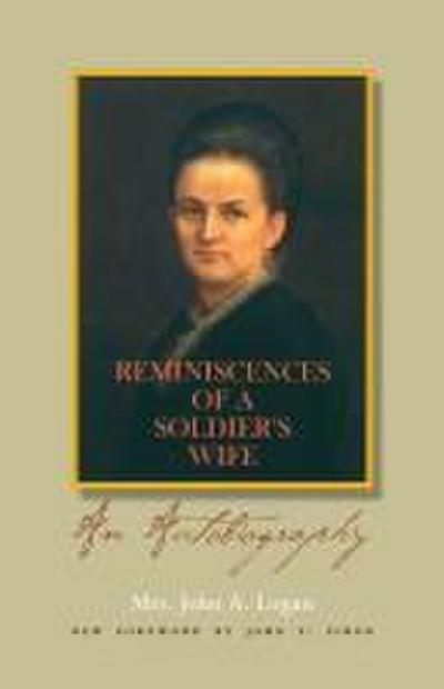 Reminiscences of a Soldier’s Wife: An Autobiography
