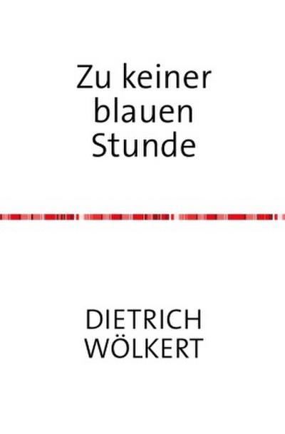 Zu keiner blauen Stunde
