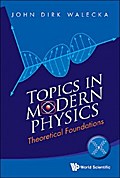 TOPICS IN MODERN PHYSICS: THEORETICAL FOUNDATIONS