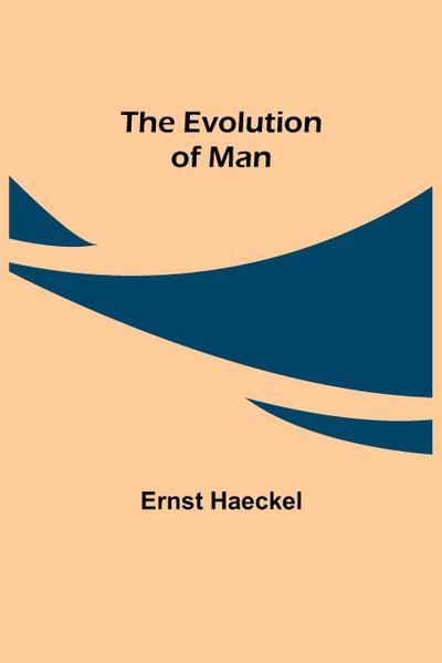 The Evolution of Man 