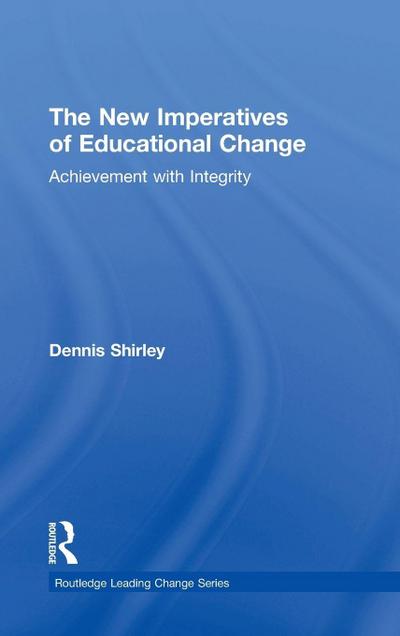 The New Imperatives of Educational Change