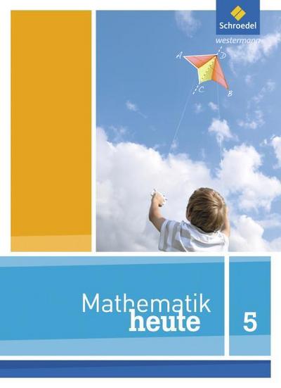 Mathematik heute - Ausgabe 2012 für Niedersachsen