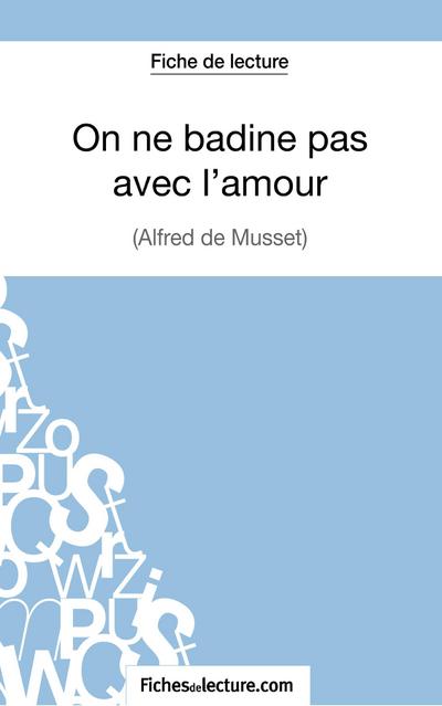 On ne badine pas avec l’amour - Alfred de Musset (Fiche de lecture)