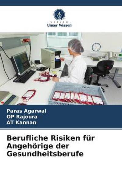 Berufliche Risiken für Angehörige der Gesundheitsberufe