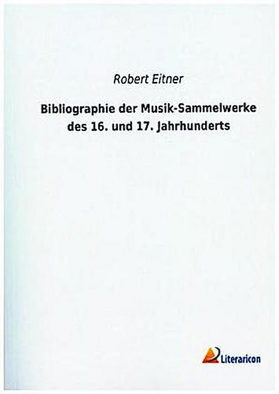 Bibliographie der Musik-Sammelwerke des 16. und 17. Jahrhunderts
