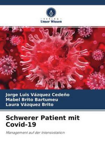 Schwerer Patient mit Covid-19