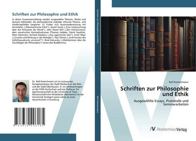 Schriften zur Philosophie und Ethik