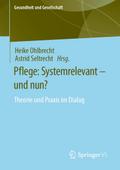 Pflege: Systemrelevant - und nun?