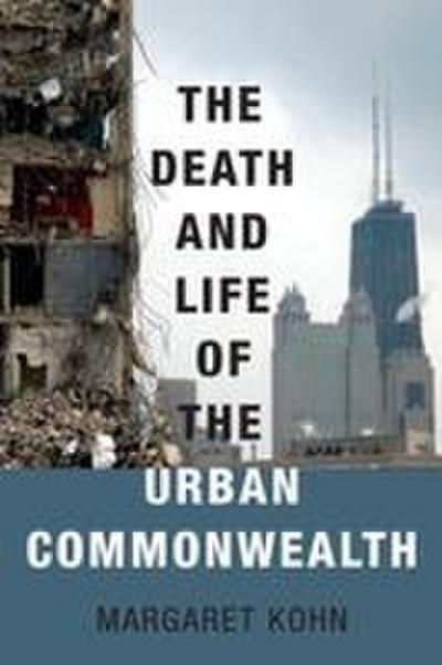 Death and Life of the Urban Commonwealth
