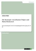 Die Konzepte von Johannes Trüper und Maria Montess