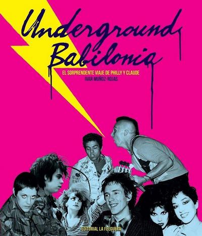 UNDERGROUND BABILONIA: EL SORPRENDENTE VIAJE DE PHILLY Y CLAUDE