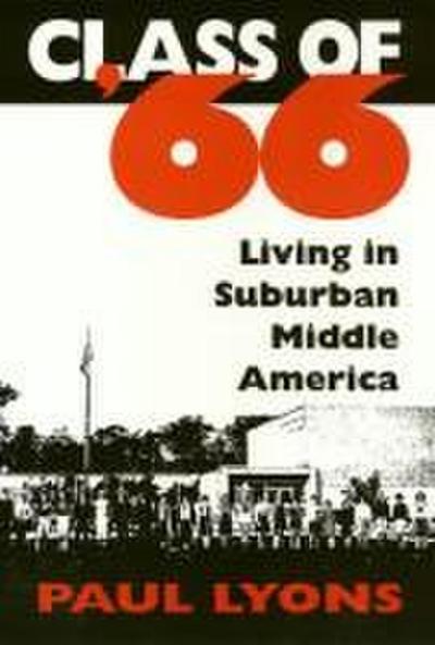 Class of ’66: Living in Suburban Middle America