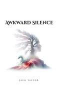 Awkward Silence A self-help Autobiographical Novel