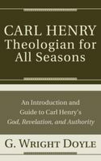 Carl Henry-Theologian for All Seasons